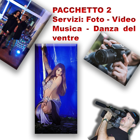 PAC/RT02 - Pacchetto 2 Matrimoniale Rieti - Foto - Video - Musica - Danza del Ventre